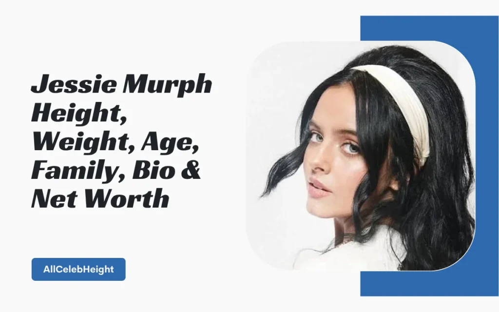 Jessie Murph Height