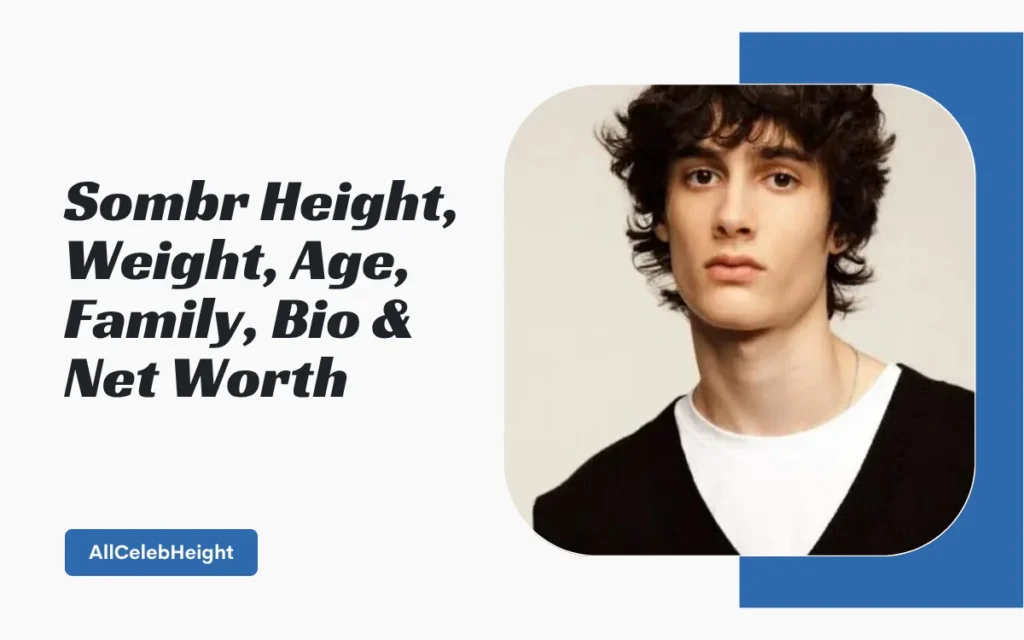 Sombr Height